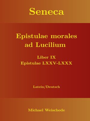cover image of Seneca--Epistulae morales ad Lucilium--Liber IX Epistulae LXXV--LXXX
